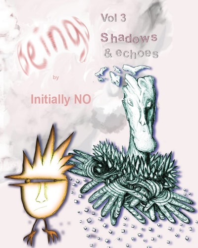 Beings Shadows & Echoes. vol 3