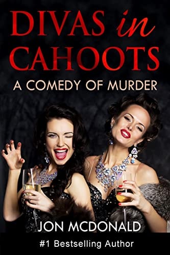 Divas in Cahoots A Comedy of Murder