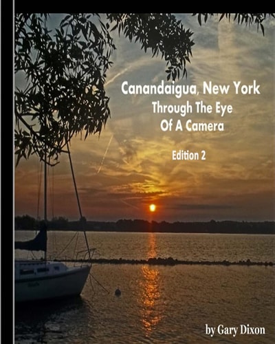 Canandaigua, New York Through The Eye Of A Camera