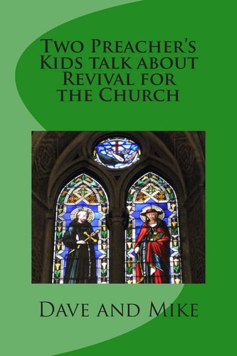 Two Preacher's Kids Talk about Revival for the Church