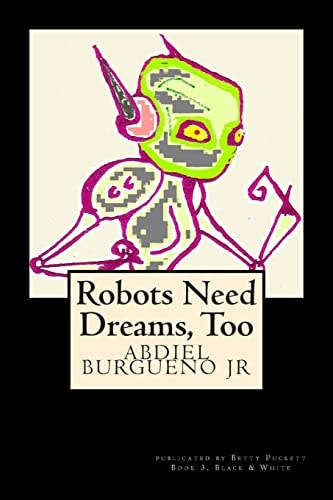 Robots Need Dreams, Too Black and White
