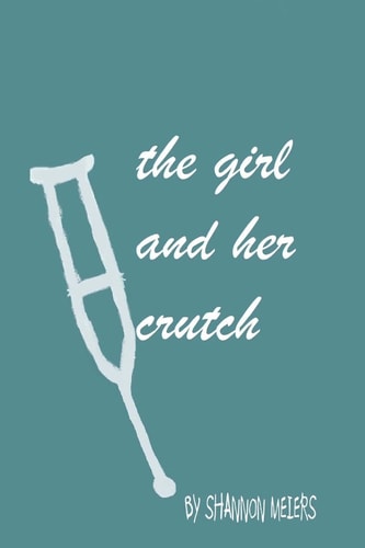 The Girl and Her Crutch