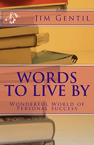 Words To Live By Wonderful World of Personal Success