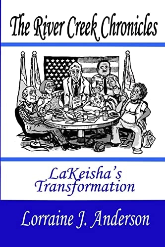 The River Creek Chronicles LaKeisha's Transformation