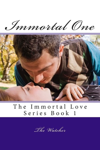Immortal One The Immortal Love Series