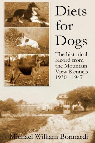 Diets for Dogs From the Mountain View Kennels, 1930-1947