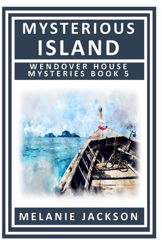 Mysterious Island A Wendover House Mystery