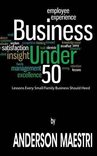 Business Under 50 Lessons Every Small/Family Business Should Heed