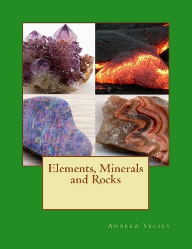 Elements, Minerals and Rocks