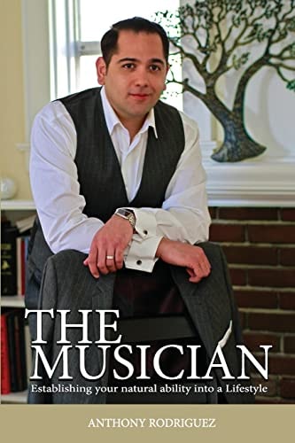 The Musician Establishing Your Natural Ability Into a Lifestyle