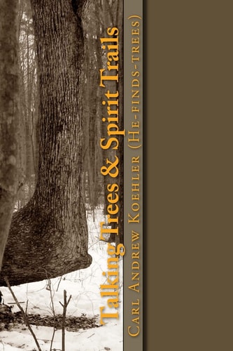 Talking Trees & Spirit Trails New York State Native American Trail Trees
