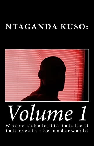 Ntaganda Kuso Volume 1: Where Scholastic Intellect Intersects the Underworld