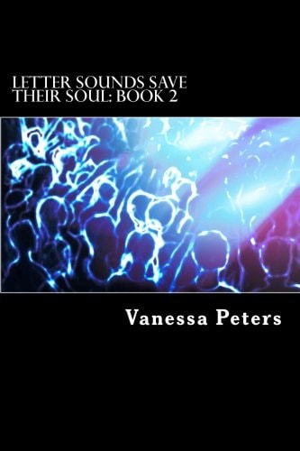 Letter Sounds Save Their Soul: Book 2 Direct Instruction - Secret to Reading Success for African American Children