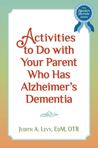 Activities to Do with Your Parent who Has Alzheimer's Dementia