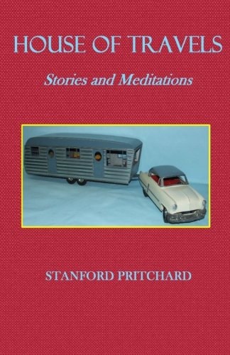 House of Travels Stories and Meditations