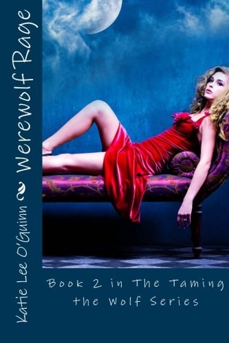 Werewolf Rage Book 2 in The Taming the Wolf Series