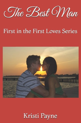 The Best Man First in the First Loves Series