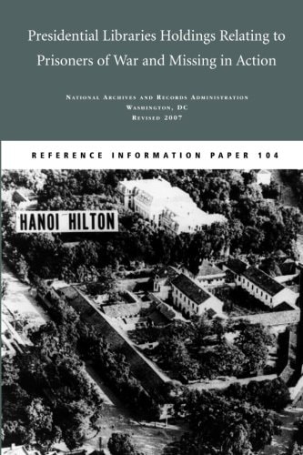 Presidential Libraries Holdings Relating to Prisoners of War and Missing in Action