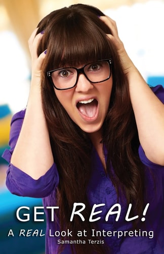 Get REAL! A REAL Look at Interpreting