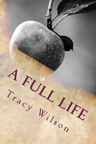 A Full Life Writings and Recipes