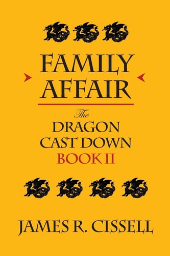 Family Affair The Dragon Cast Down -- Book Ii