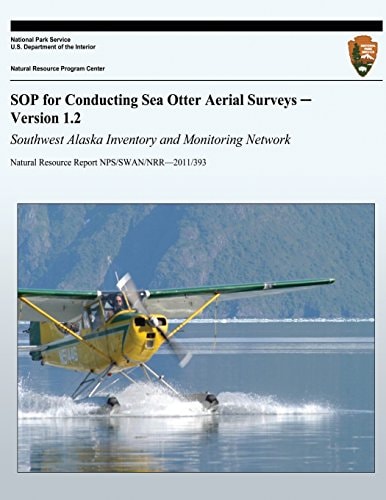 Sop for Conducting Sea Otter Aerial Surveys - Version 1. 2 Southwest Alaska Inventory and Monitoring Network