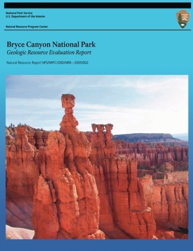 Bryce Canyon National Park Geologic Resource Evaluation Report