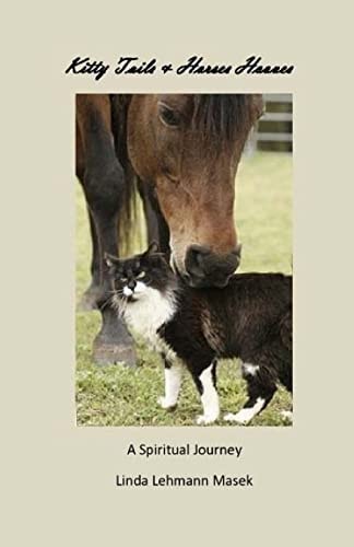 Kitty Tails and Horses Hooves A Spiritual Journey
