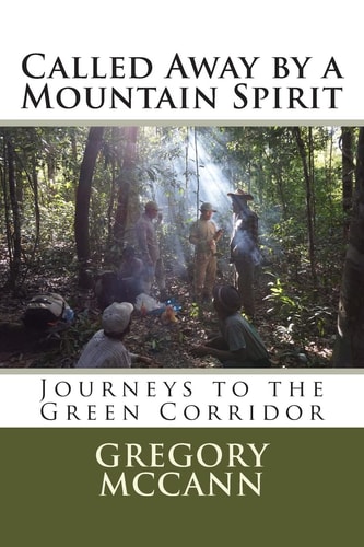 Called Away by a Mountain Spirit: Journeys to the Green Corridor Habitat ID Special Edition: Haling-Halang 2014