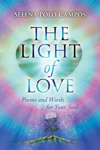 The Light of Love Poems and Words for Your Soul