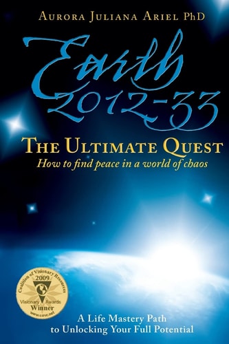 Earth 2012-33 The Ultimate Quest: How To Find Peace in a World of Chaos