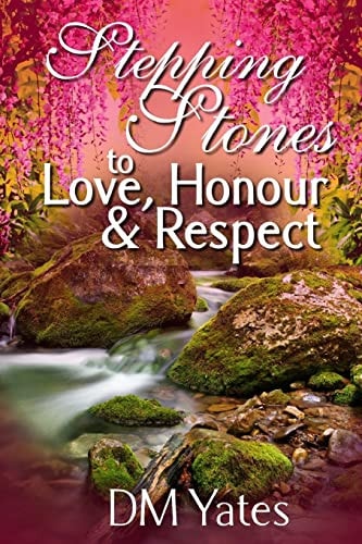 Stepping Stones to Love Honor and Respect