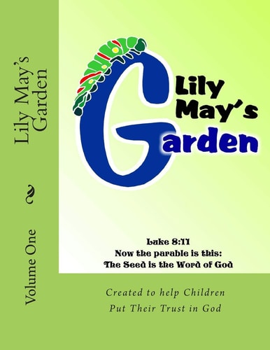 Lily May's Garden Volume One