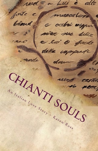 Chianti Souls An Italian Love Story