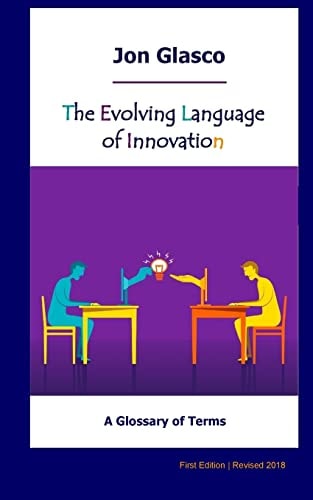 The Evolving Language of Innovation A Glossary of Terms