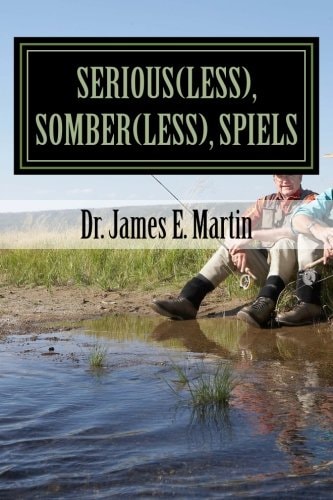 Serious(less), Somber(less), Spiels Sometimes Silly, Never Serious, Poetical Sayings