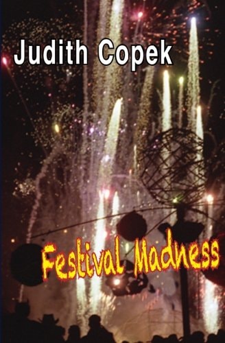Festival Madness Two Festivals, Two Murders, High-Tech High Crimes and Misdemeanors and a Soupçon of Romantic Suspense