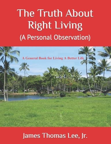The Truth About Right Living A Personal Observation