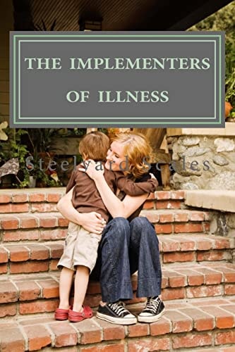 The Implementers of Illness America' Illness Care Act