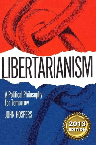 Libertarianism A Political Philosophy for Tomorrow