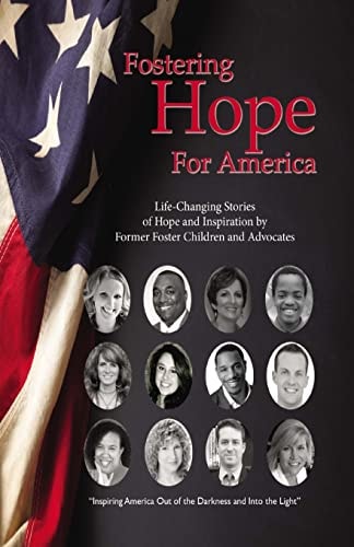 Fostering Hope For America (Real Life Stories of Hope)
