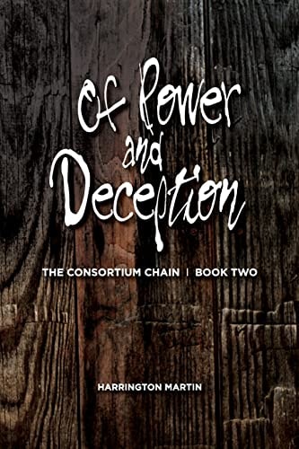 Of Power and Deception The Consortium Chain, Book Two