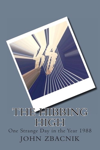 The Hibbing High One Strange Day in the Year 1988