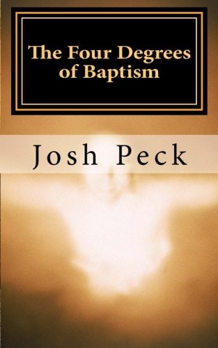 The Four Degrees of Baptism A Ministudy Ministry Book