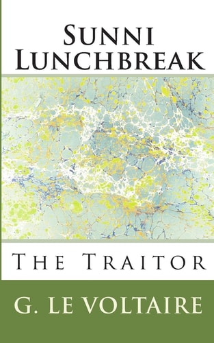 Sunni Lunchbreak The Traitor