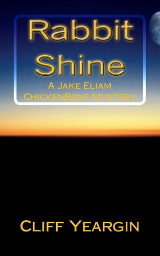 Rabbit Shine A Jake Eliam ChickenBone Mystery