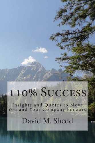110% Success Insights and Quotes to Move You and Your Company Forward