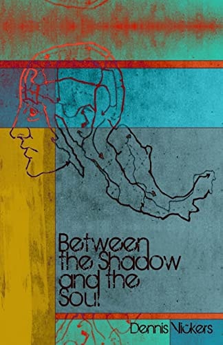 Between the Shadow and the Soul