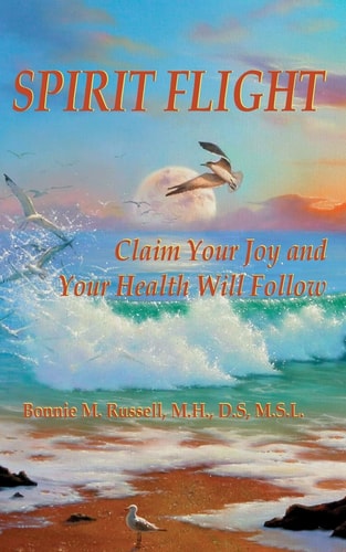 Spirit Flight Claim Your Joy and Your Health Will Follow