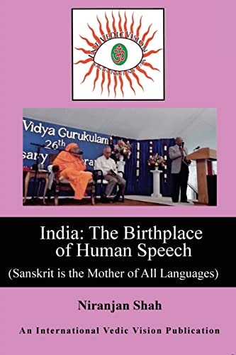 India Birthplace of Human Speech - (Sanskrit Is the Mother of All Languages)